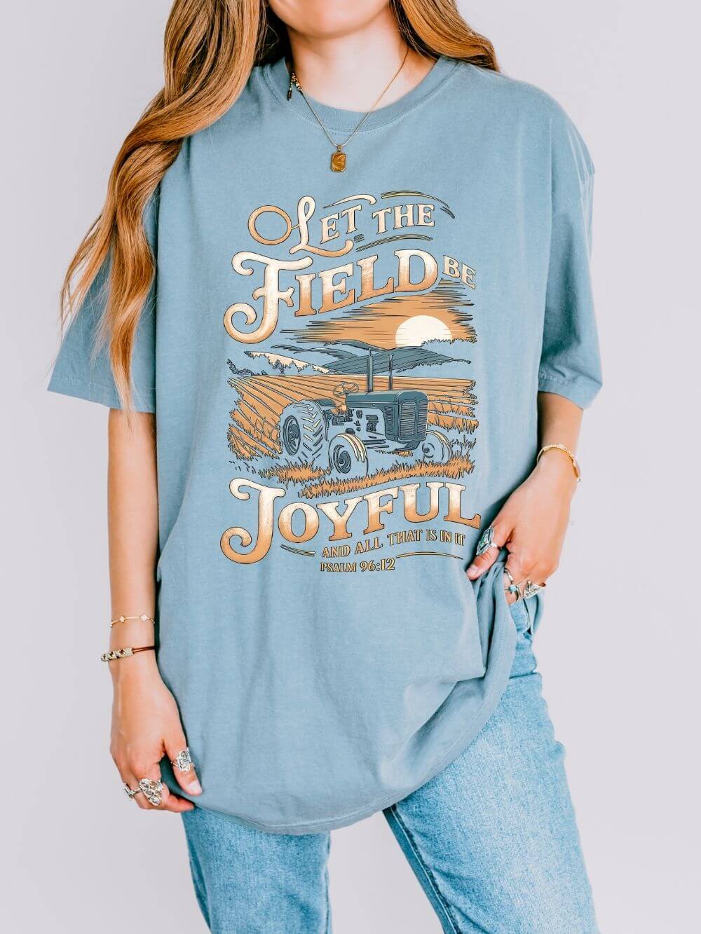 Let the Field Be Joyful T-Shirt Tractor Christian Graphic Tee