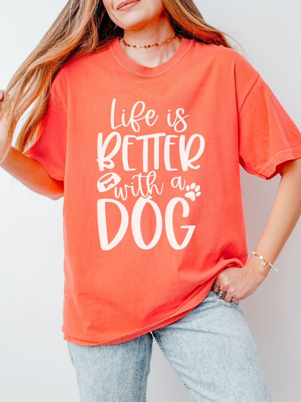 Life is Better with a Dog T-Shirt Cute Dog Mom Graphic Tee