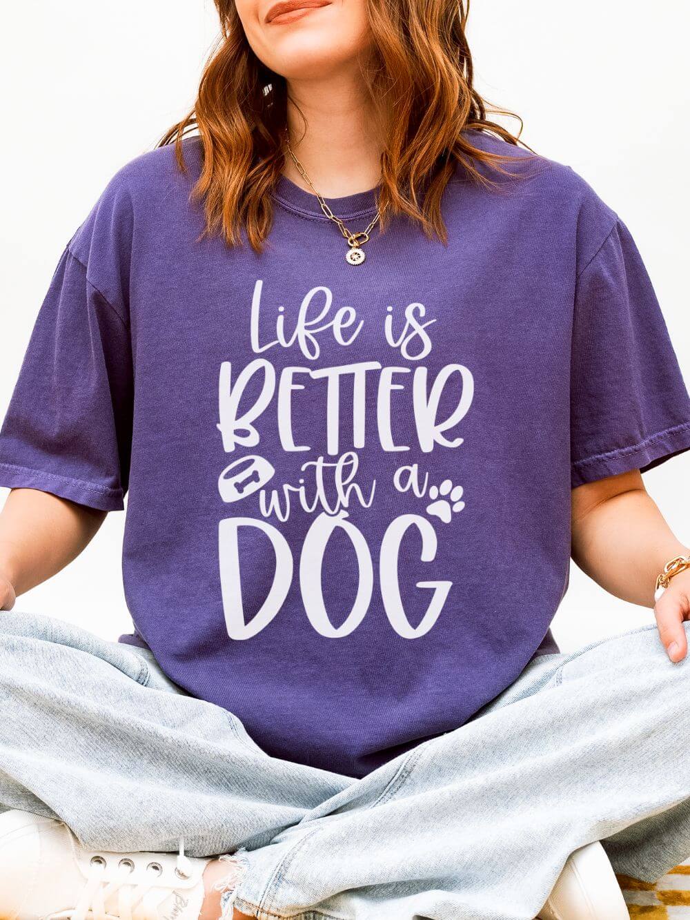 Life is Better with a Dog T-Shirt Cute Dog Mom Graphic Tee