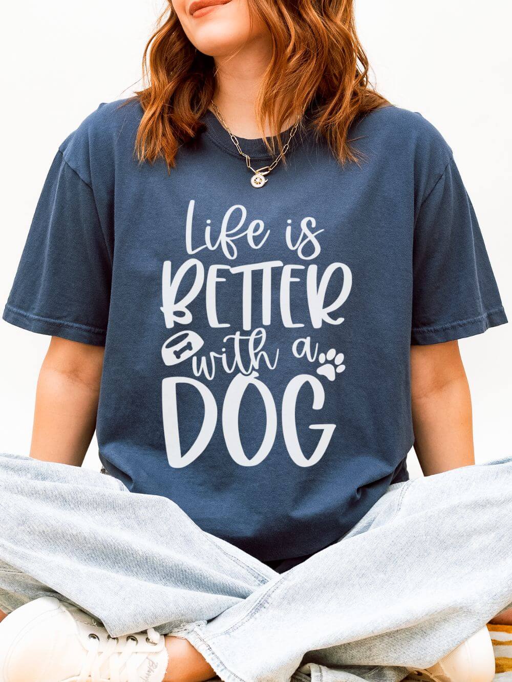 Life is Better with a Dog T-Shirt Cute Dog Mom Graphic Tee