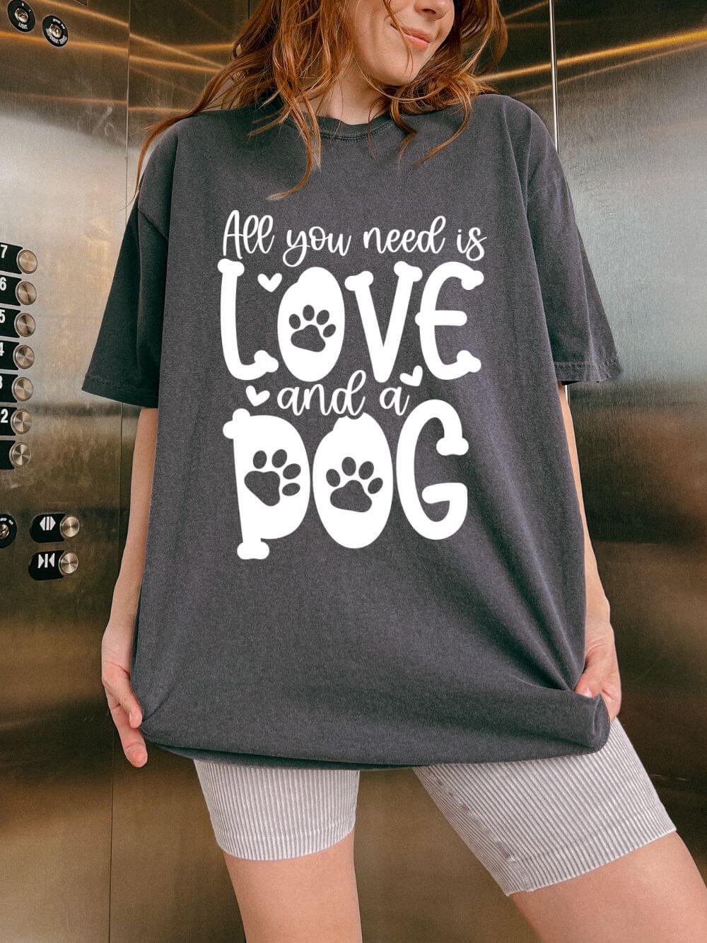 All You Need Is Love and a Dog Mom T-Shirt Cute Graphic Tee