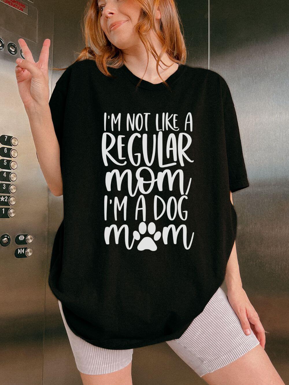 Not a Regular Mom I'm a Dog Mom T-Shirt Cute Graphic Tee