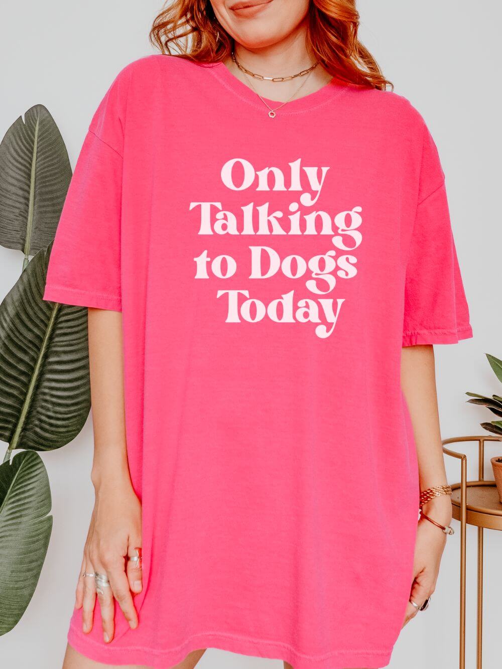 Only Talking to Dogs Today Unisex Tee Comfort Colors Dog Lover Short Sleeve Graphic T-Shirt - Sydney So Sweet