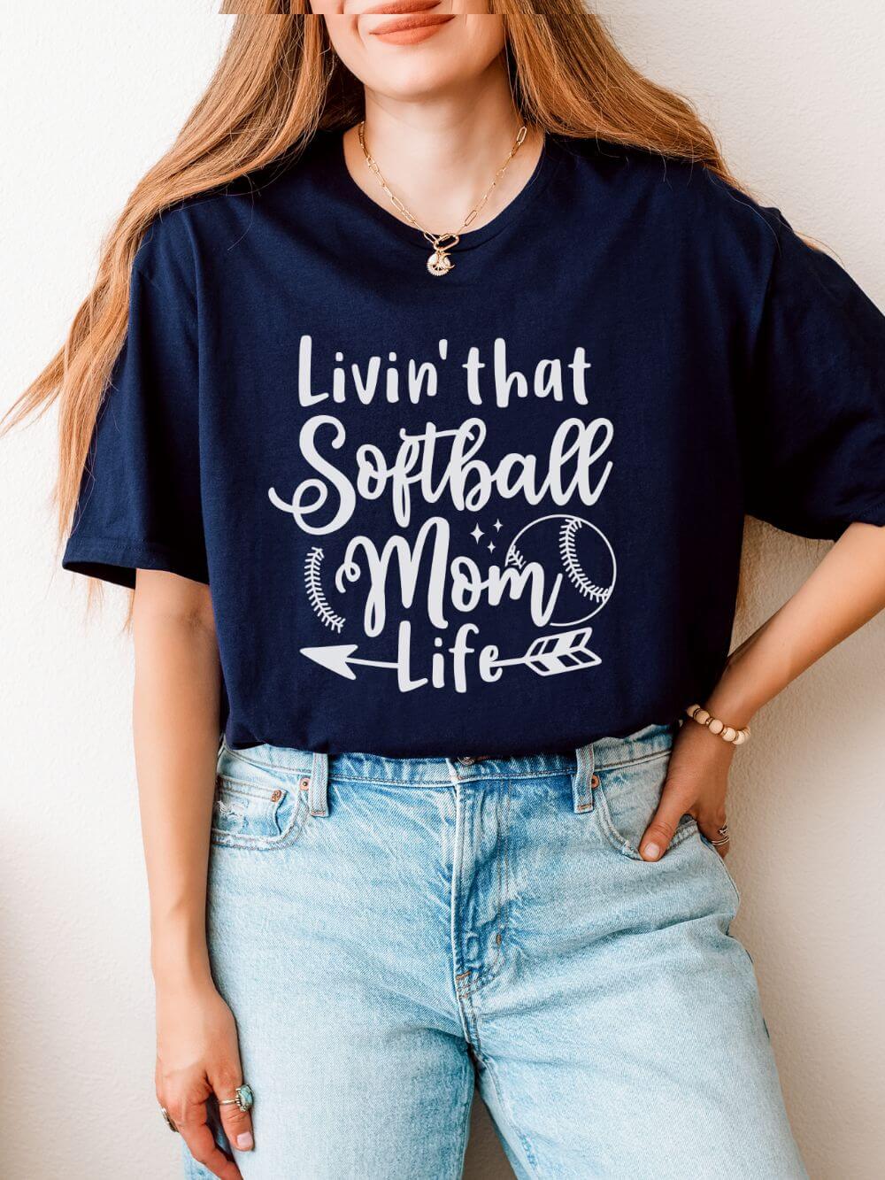 Livin' That Softball Mom Life Graphic T-Shirt Cute Sports Mom Tee (12 Team Colors)