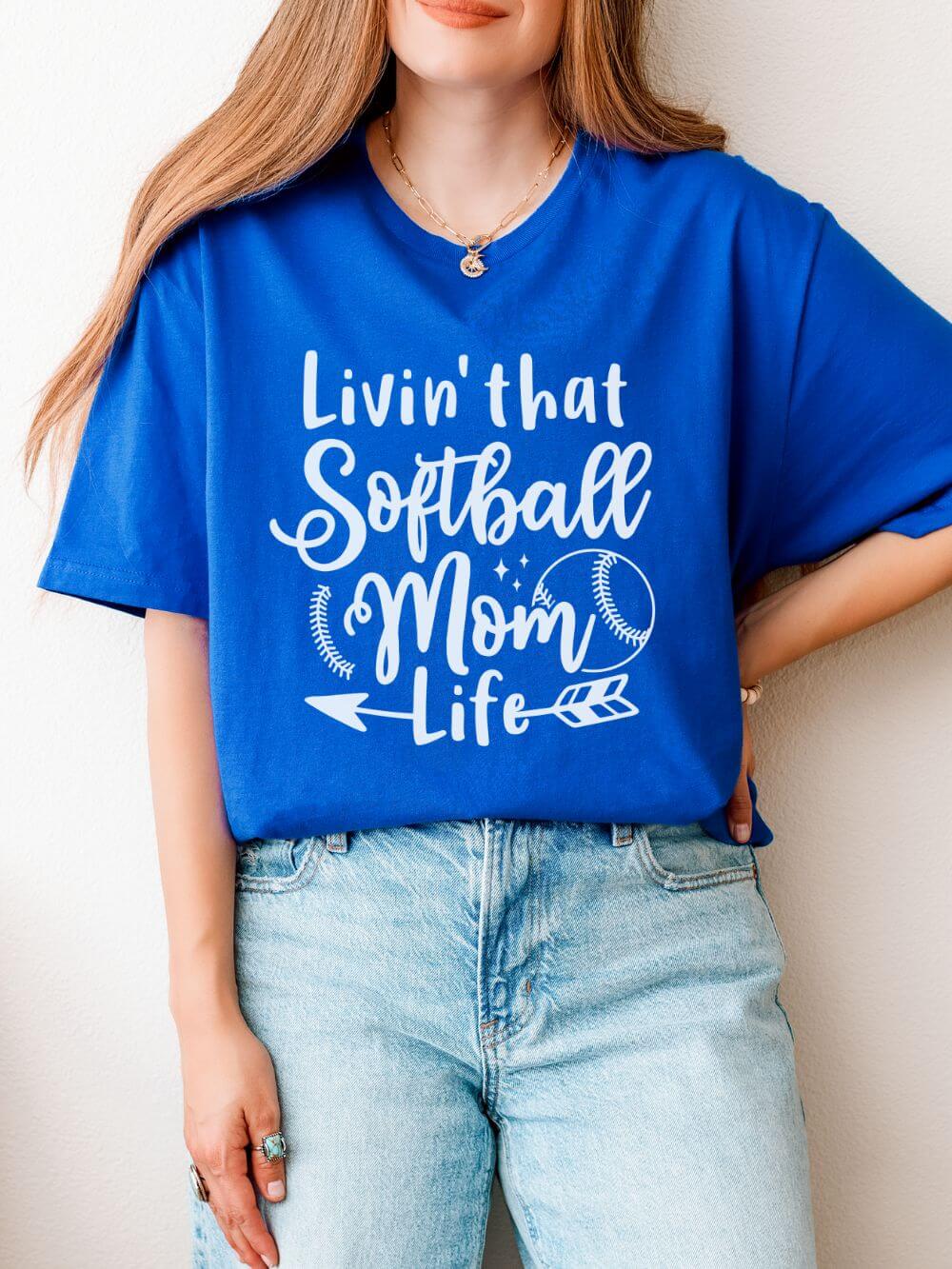 Livin' That Softball Mom Life Graphic T-Shirt Cute Sports Mom Tee (12 Team Colors)