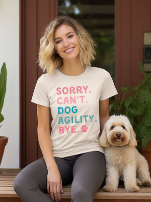 Sorry Can't Dog Agility Bye Cotton Women's Short Sleeve Graphic T-Shirt - Sydney So Sweet