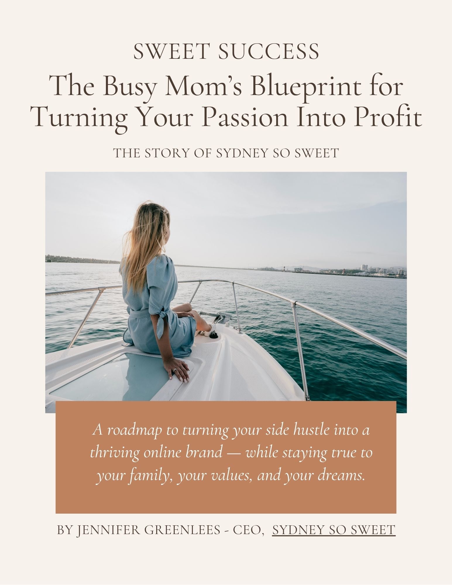 SWEET SUCCESS: The Busy Mom’s Blueprint for Turning Your Passion Into Profit - Sydney So Sweet