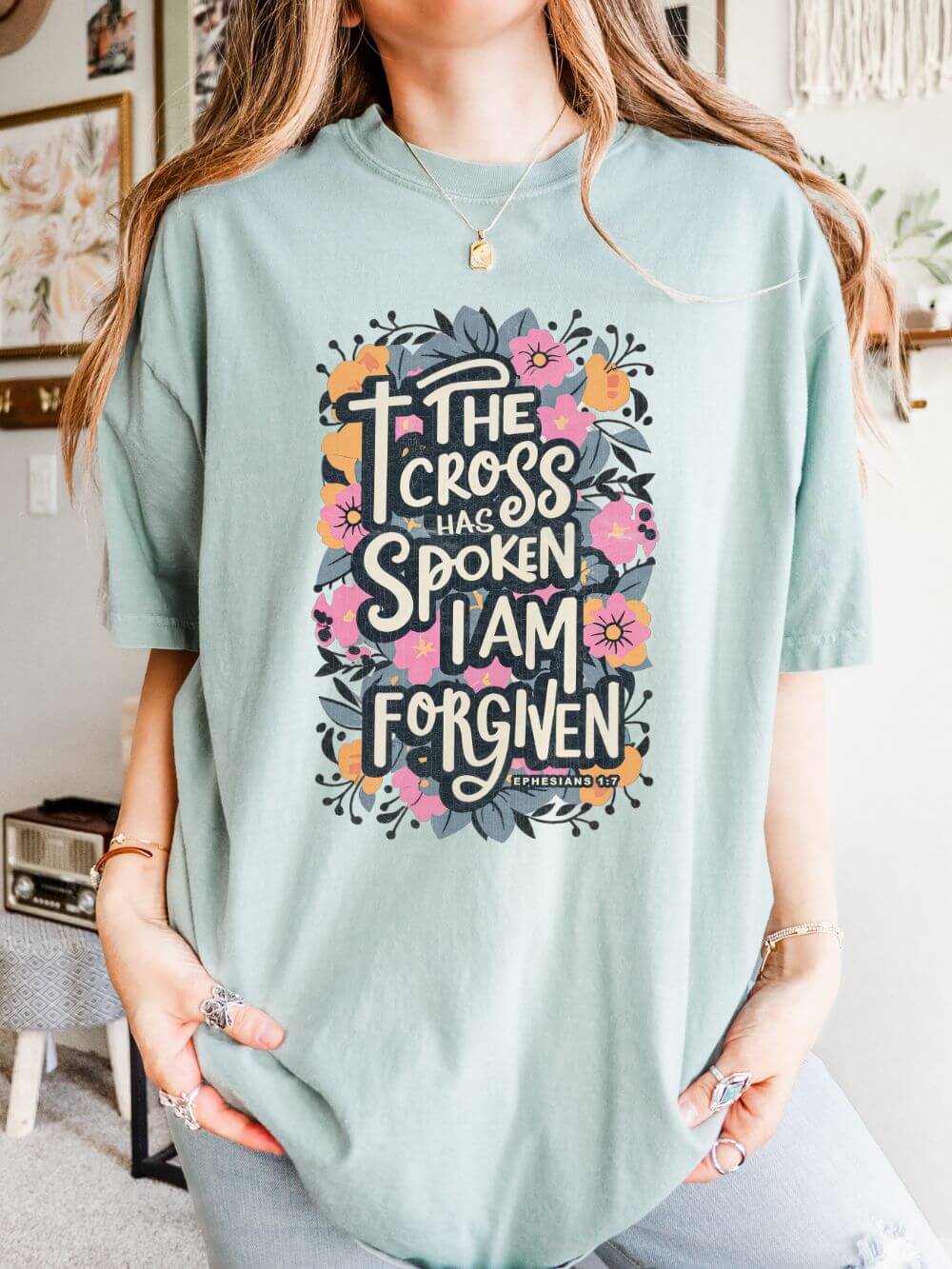 The Cross Has Spoken I Am Forgiven Christian T-Shirt Unisex Floral Faith Distressed Tee