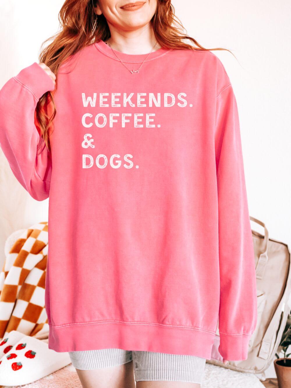 Weekends, Coffee, & Dogs Comfort Colors Crew Neck Pullover Unisex Sweatshirt