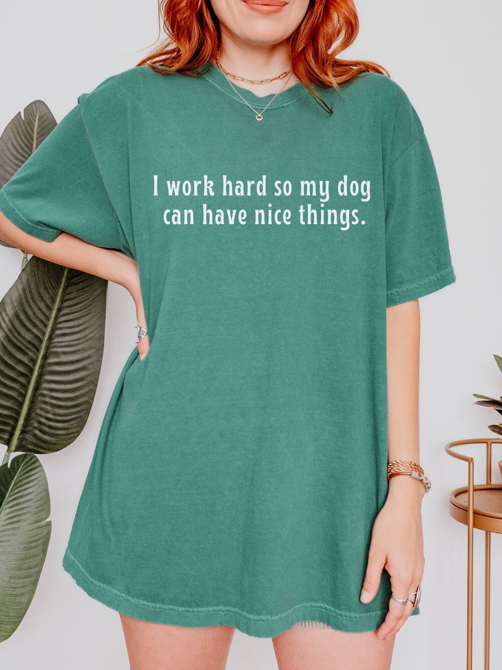 I Work Hard So My Dog Can Have Nice Things Dog Sports Comfort Colors Unisex Dog Mom T-Shirt - Sydney So Sweet