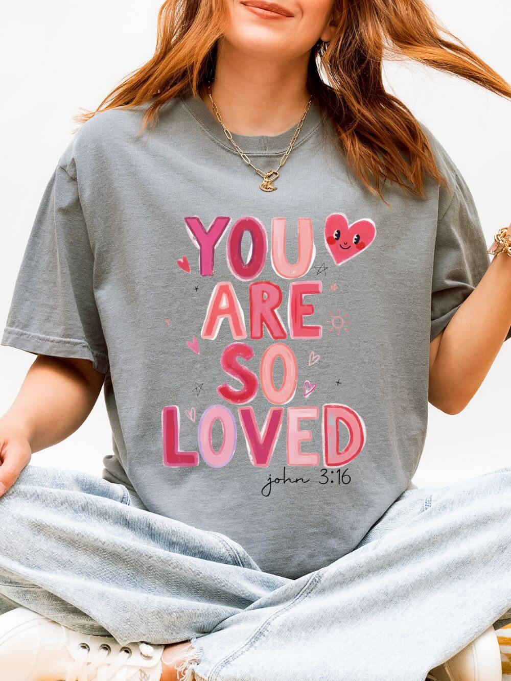You Are So Loved John 3:16 Valentine's Day Graphic T-Shirt Unisex Short Sleeve Tee - Sydney So Sweet
