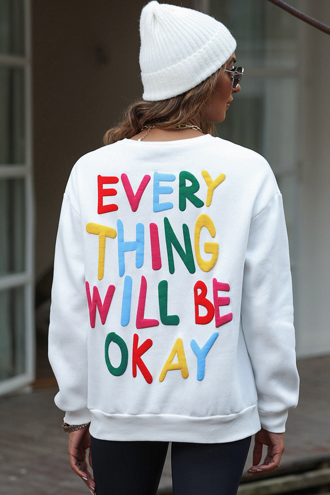 EVERY THING WILL BE OKAY Colorful Letters Sweatshirt - Sydney So Sweet