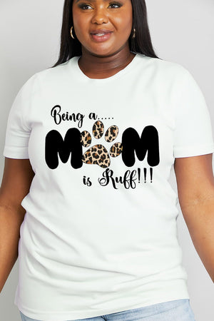 BEING A MOM IS RUFF Women's Graphic Cotton Tee - Sydney So Sweet