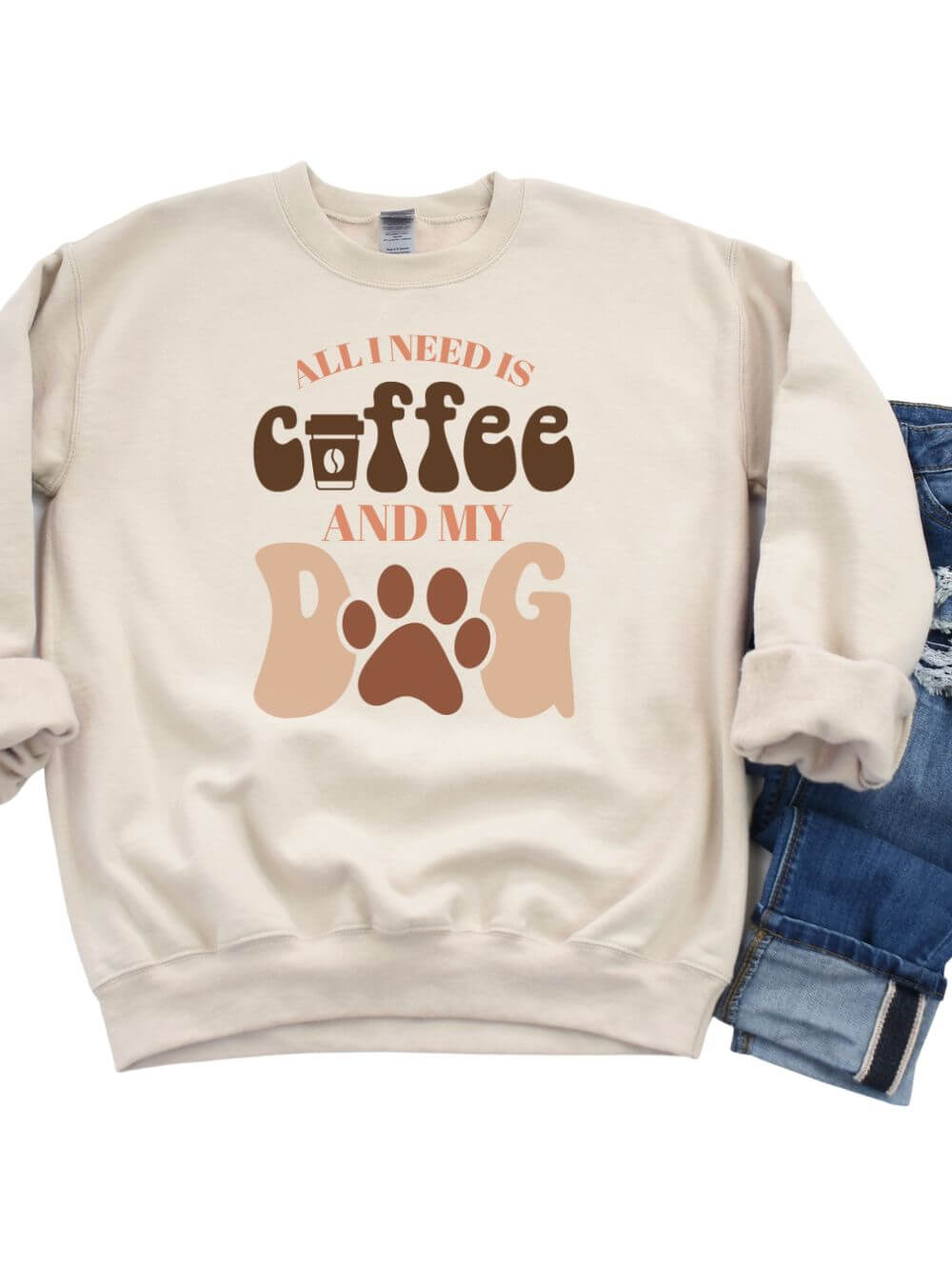 All I Need is Coffee and my Dog Crewneck Sweatshirt for Dog Moms - Sydney So Sweet