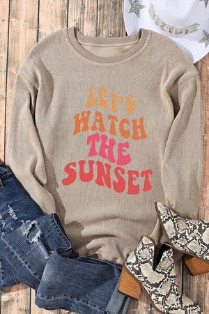 LET'S WATCH THE SUNSET Ribbed Round Neck Sweatshirt - Sydney So Sweet