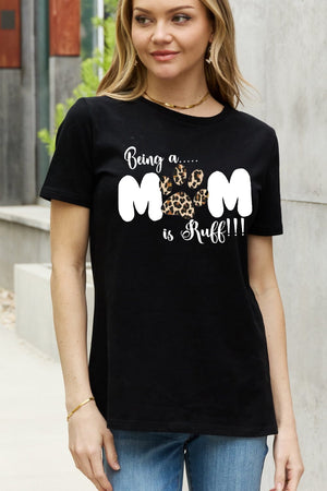 BEING A MOM IS RUFF Women's Graphic Cotton Tee - Sydney So Sweet